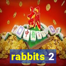 rabbits 2